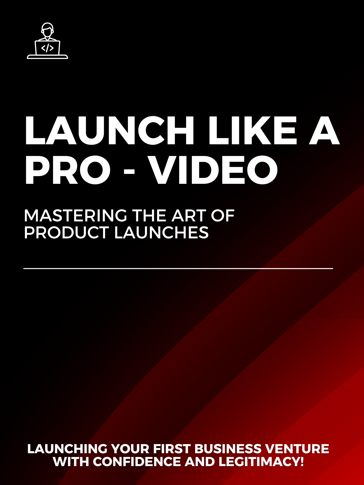 Launch Like a Pro - Video