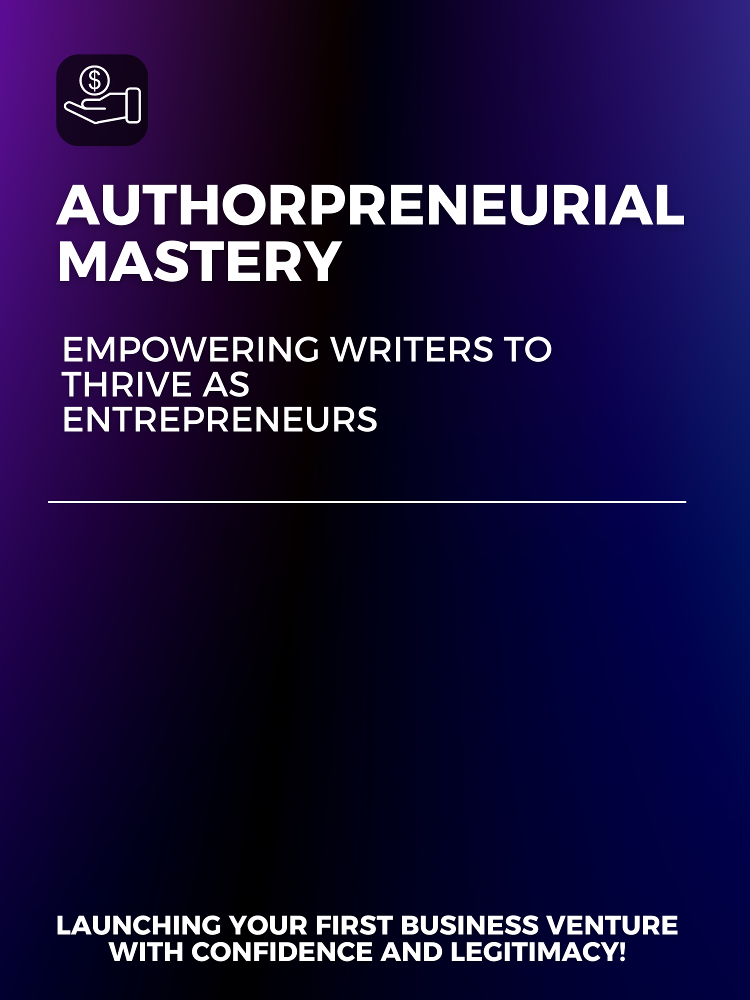 Authorpreneurial Mastery